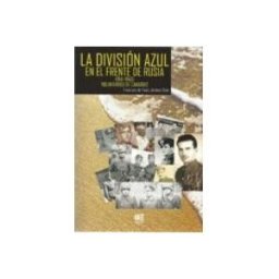 Maidhisa Distribuidora S.l. la division azul en el frente de rusia (1941-1943) voluntarios de cana