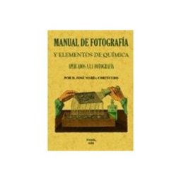 Editorial Graficas Maxtor S.l. manual de fotografia y elementos de quimica