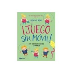Comercial Grupo Anaya S.a. Cuido mi mente. ¡Juego sin móvil!