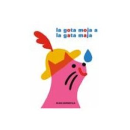 Unidad Para La Distribucion Del Libro S.l. La gota moja a la gata maja