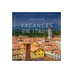 Ambiance – Vacances en Italie