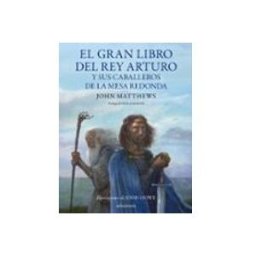 Logista Libros S.l. El gran libro del Rey Arturo y los caballeros de la mesa redonda