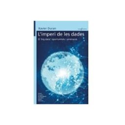 Zabaltzen Euskal Kulturginza S.a (gigamesh) l imperi de les dades. el big data: oportunitats i amenaces