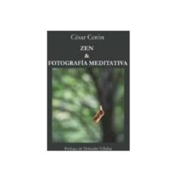 Editorial Dilema S.l. Zen y fotografía meditativa