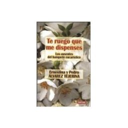 Distriforma S.l. te ruego que me dispenses: los ausentes del banquete eucaristico