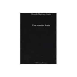 Mendez Pablo (ediciones Vitrubio) Esa manera lenta