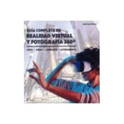 Hoaki Books S.l. Guía completa de realidad virtual y fotografía 360º