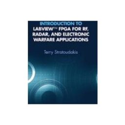 Introduction To Labview Fpga For Rf Radar And Electronic Warfare Appli