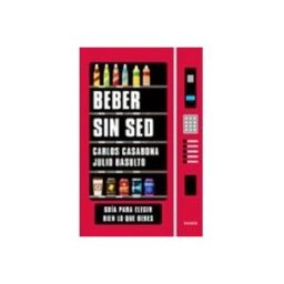 Logista Libros S.l. beber sin sed: guia para elegir bien lo que bebes