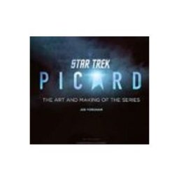 Star Trek: Picard: The Art And Making Of The Series