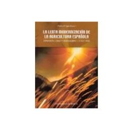 Distribuidora Mares De Libros S.l. la lenta modernizacion de la agricultura española: expansion cri sis y