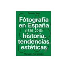 Comercial Grupo Anaya S.a. fotografia en españa (1839-2015): historia tendencias esteticas