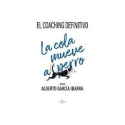 Sgel Libros S.l. La cola mueve al perro. El coaching definitivo