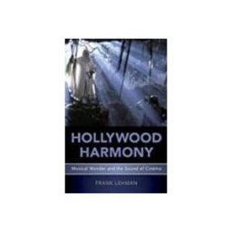 Hollywood Harmony: Musical Wonder And The Sound Of Cinema