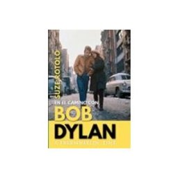 Les Punxes Distribuidora A Freewheelin’ Time. En el camino con Bob Dylan