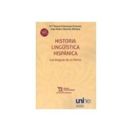 Grupo Nahui S.l. Historia lingüística hispánica: Las lenguas de un Reino 2ª edición revisada y muy aumentada (primera en Tirant Humanidades