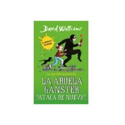 Penguin Random House Grupo Editorial La increíble historia de la abuela gánster ataca de nuevo (Colección David Walliams)
