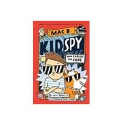 Mac Cracks The Code (mac B. Kid Spy #4) 4 ( Mac B. Kid Spy #4