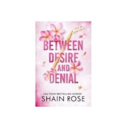 Between Desire And Denial