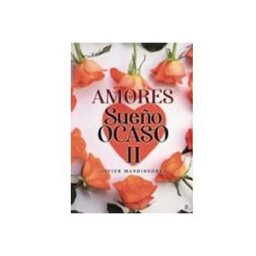 Logista Libros S.l. amores sueños. amor en el ocaso ii