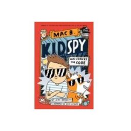 Mac Cracks The Code (mac B. Kid Spy #4)