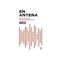 Penguin Random House Grupo Editorial En antena. Libro de estilo del periodismo oral