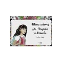 Azeta Libros Y Papeleria Sl Blancanieves y la Máquina de Karaoke