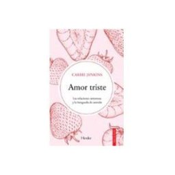Unidad Para La Distribucion Del Libro S.l. amor triste: las relaciones amorosas y la busqueda de sentido