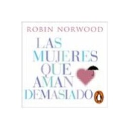 Las mujeres que aman demasiado (Mujeres que aman demasiado)