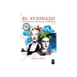 Azeta Libros Y Papeleria Sl el avionazo una historia de frida y marilyn