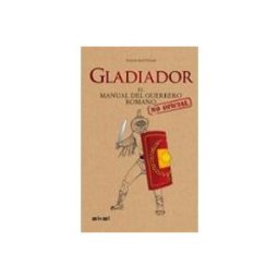 Ediciones Akal S.a. gladiador: el manual del guerrero romano