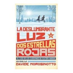 EDICIONES SM La Deslumbrante Luz De Dos Estrellas Rojas