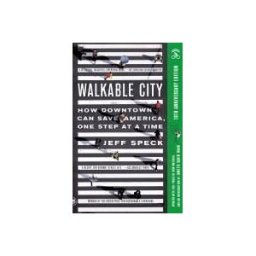 PICADOR Walkable City (tenth Anniversary Edition): How Downtown Can Save America, One Step At A Time