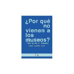 Sílex ediciones S.L. por Qué No Vienen A Los Museos?