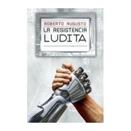 Editorial Letra Minúscula La Resistencia Ludita