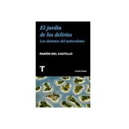 Machado Grupo De Distribucion S.l. el jardin de los delirios: las ilusiones del naturalismo