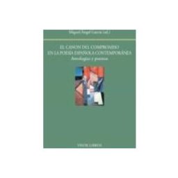 Machado Grupo De Distribucion S.l. El canon del compromiso en la poesía española contemporánea. Antologías y poemas