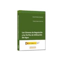 Edisofer S.l. Los Cánones de Regulación y las Tarifas de Utilización del Agua