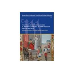 Distriforma S.l. Políticas económicas sobre el medio natural y su explotación (siglos XIV-XVI)