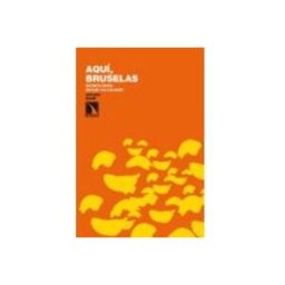 Unidad Distribucion De Libros S.l. aqui bruselas: digresiones desde un escaño