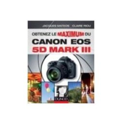 Hachette obtenez le maximum du canon eos 5d mark iii