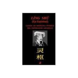 Garcia Lozano Julio ling shu: canon de medicina interna del emperador amarillo