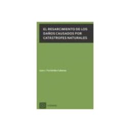 Edisofer S.l. El resarcimiento de los daños causados por catástrofes naturales