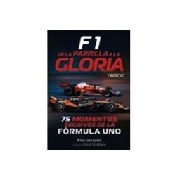 Comercial Grupo Anaya S.a. F1. De la parrilla a la gloria