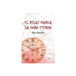 Azeta Libros Y Papeleria Sl El reloj marca la hora eterna