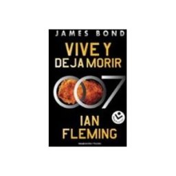 Penguin Random House Grupo Editorial vive y deja morir (james bond 007 libro 2)