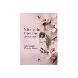 Logista Libros S.l. mi madre: el perfume del tiempo