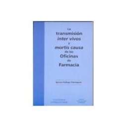 Distribuidora Mares De Libros S.l. La transmisión inter vivos y mortis causa de las oficinas de farmacia
