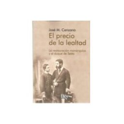 Maidhisa Distribuidora S.l. el precio de la lealtad. la restauración monárquica y el duque de sest