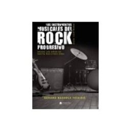 Logista Libros S.l. Los instrumentos musicales del Rock Progresivo. Guía ilustrada